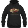 It's An Aarons Thing, You Wouldn't Understand Shirt