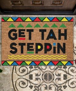 Get Tah Steppin Printed Doormat