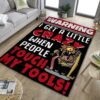 Rat Fink I Get A Little Crazy When People Touch My Tools Rug