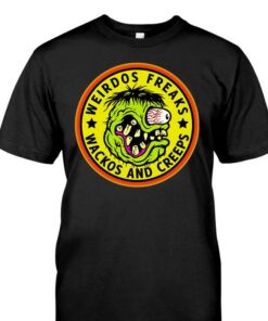 Weirdos Freaks Wackos And Creeps Rat Fink T Shirt