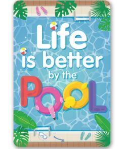 Life Is Better By The Pool Sign Personalized Decor for Swimming Area