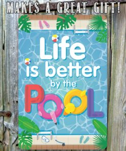 Life Is Better By The Pool Sign Personalized Decor for Swimming Area