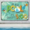 At The Pool It's Always 5 O'Clock