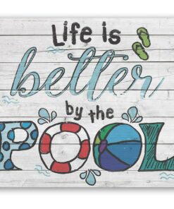 Life Is Better By The Pool - Indoor/Outdoor - Great Pool Side Decor Metal Sign