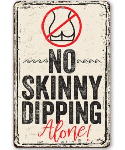 No Skinny Dipping Alone - Funny Personalized Swimming Pool Metal Signs