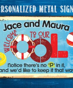 Welcome To Our Pool - Funny Personalized Name Swimming Pool Metal Signs