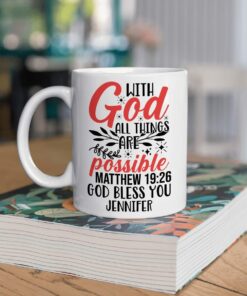 Alternative view of Personalized Coffee Mug With God All Things Are Possible