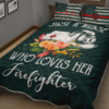 Just A Nurse Who Loves Her Firefighter Quilt Bedding Set