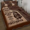 I Have Earned It With My Blood Sweat And Tears Firefighter Quilt Bedding Set