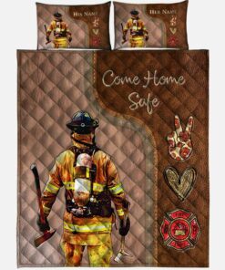 Personalized Firefighter Come Home Safe Quilt Bedding Set