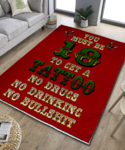 You Must Be 18 To Get A Tattoo Rug