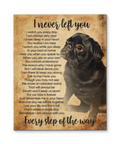 Black Pug I Never Left You Poem Poster