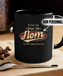 Mug Personnalisées C'Est Une Chose De Nom Que Vous Ne Comprenez Pas