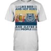 I Like Beer And Hot Rods And Maybe 3 People