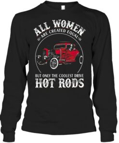 All Women Are Created Equal But Only The Coolest Drive Hot Rod