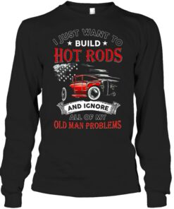 I Just Want To Build Hot Rods And Ignore All Of My Old Man Problems
