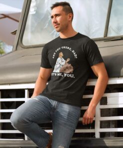 Are You There God It's Me You Shirt