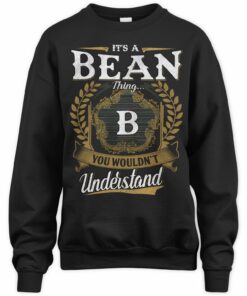 It's A Bean Thing Name T Shirt