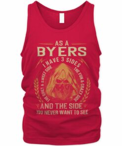 As A Byers Name I have 3 Sides T Shirt