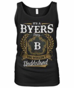 It's A Byers Thing You Wouldn't Understand T Shirt
