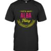 It's An Alba Thing You Wouldn't Understand Shirt