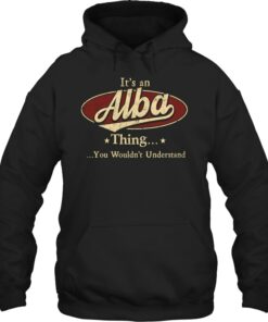 Personalized It's An Alba Thing Shirt