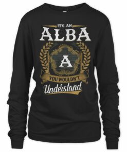 It's An Alba Thing You Wouldn't Understand Shirt