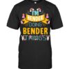 I'm Bender Doing Bender Things T Shirt
