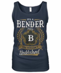 It's A Bender Thing You Wouldn't Understand Shirt