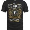 It's A Bender Thing You Wouldn't Understand Shirt