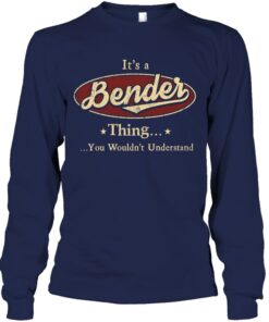 It's A Bender Thing You Wouldn't Understand T-Shirt