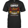 It's A Coffey Thing You Wouldn't Understand Shirt Gift For Coffey