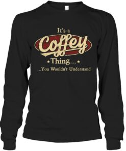 It's A Coffey Thing You Wouldn't Understand T-Shirt