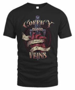 Coffey Blood Runs Through My Veins T Shirt
