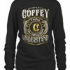 It's A Coffey Thing You Wouldn't Understand Shirt
