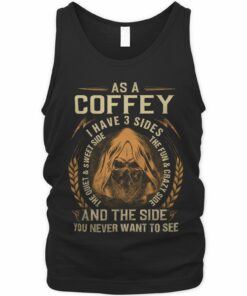 As A Coffey I Have 3 Sides T Shirt