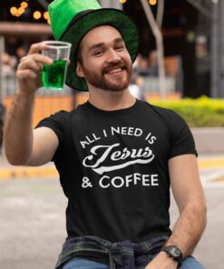 All I Need Is Jesus And Coffee Shirt