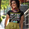 I'm Just Out Here Trusting God Shirt