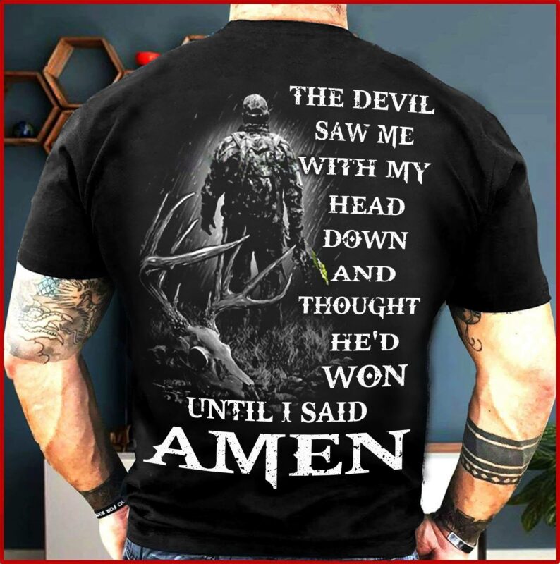 The Devil Saw Me With My Head Down Hunter T Shirt