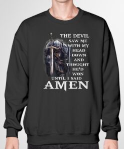 The Devil Saw Me With My Head Down And Thought He'd Won T Shirt