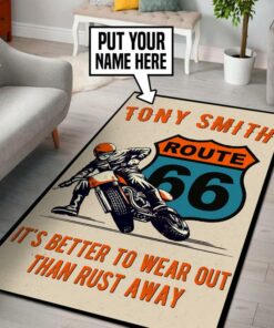 Custom Route 66 Rug It's Better To Wear Out Than Rust Away