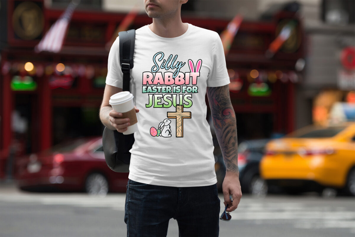 Silly Rabbit Easter is For Jesus Shirt