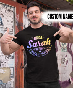 Alternative view of Personalized Name Shirts I Am Sarah Doing Sarah Things