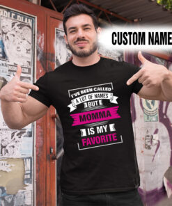 Alternative view of I've Been Called A Lot Of Names But Momma Is My Favorite