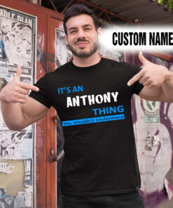 Alternative view of Personalized Name Shirts It’s A Anthony Thing You Wouldn’t Understand Gift For Your Love