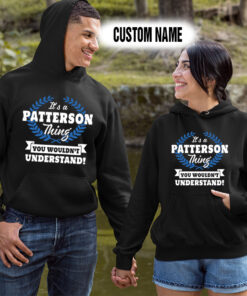 Alternative view of Personalized Name Shirts It’s A Patterson Thing You Wouldn’t Understand