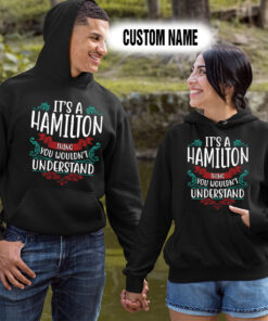 Alternative view of Personalized Name Shirts It’s A Hamilton Thing You Wouldn’t Understand