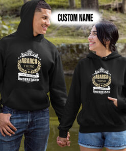 Alternative view of Personalized Name Shirts It’s An Abarca Thing You Wouldn’t Understand