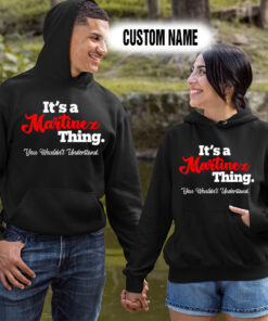 Alternative view of Personalized Name Shirts It’s A Martinez Thing You Wouldn’t Understand