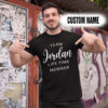 Personalized Name Shirts Team Jordan Life Time Member